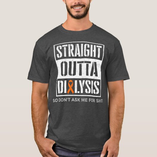 Straight Outta Dialysis Hilarious Jokes Patiënt T-shirt (Voorkant)