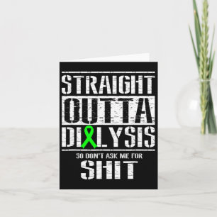 Straight Outta Dialysis Vraag me niet naar geduldi Kaart