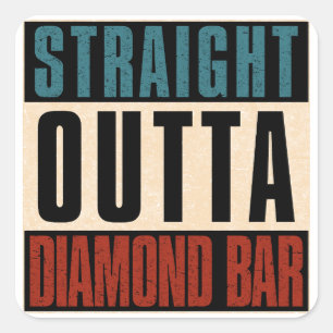Straight Outta Diamond Bar, Californië Vierkante Sticker