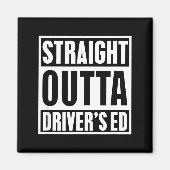 Straight Outta Driver's Ed Funny New Driver  Magneet (Voorkant)
