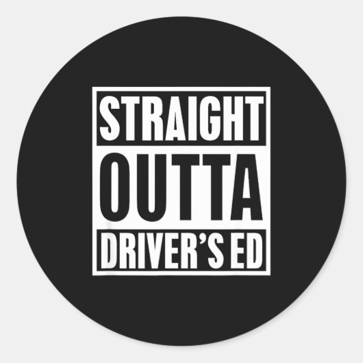 Straight Outta Driver's Ed Funny New Driver  Ronde Sticker (Voorkant)