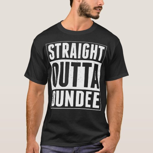 Straight Outta Dundee T-shirt (Voorkant)