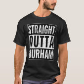 Straight Outta Durham - recht uit Durham T-shirt (Voorkant)