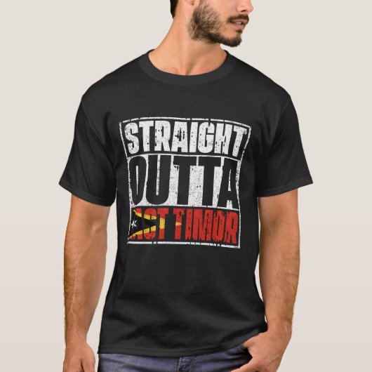 Straight Outta East Timor Flag T-shirt (Voorkant)