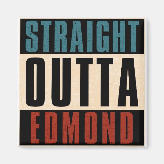 Straight Outta Edmond Oklahoma OK Magneet (Voorkant)
