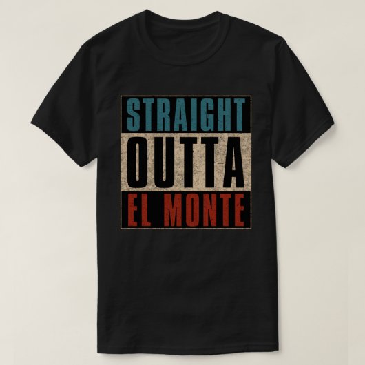 Straight Outta El Monte Californië T-shirt (Design voorkant)