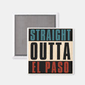 Straight Outta El Paso Texas TX Verenigde Staten Magneet (Voorkant / Achterkant)
