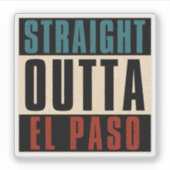 Straight Outta El Paso Texas TX Verenigde Staten Sticker (Voorkant)