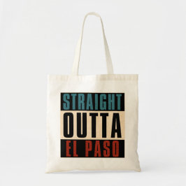 Straight Outta El Paso Texas TX Verenigde Staten Tote Bag