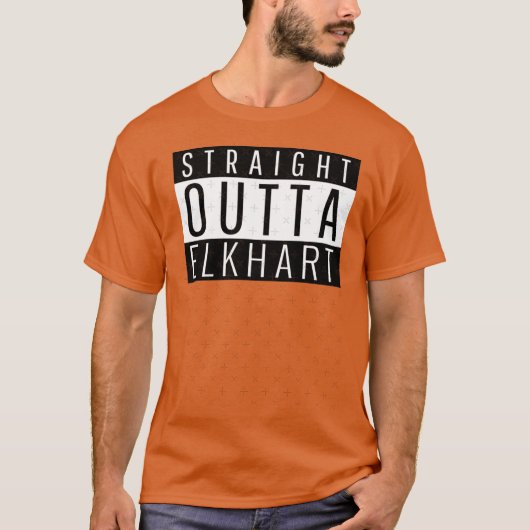 Straight Outta Elkhart Indiana T-shirt (Voorkant)