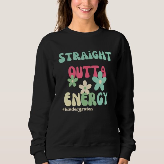 Straight Outta Energy Groovy Teacher Life For Kind Trui (Voorkant)
