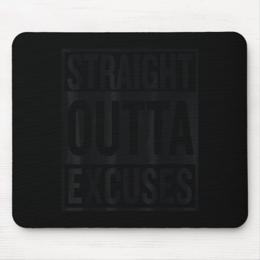 Straight Outta Excuses Block Style Better Self Mot Muismat (Voorkant)