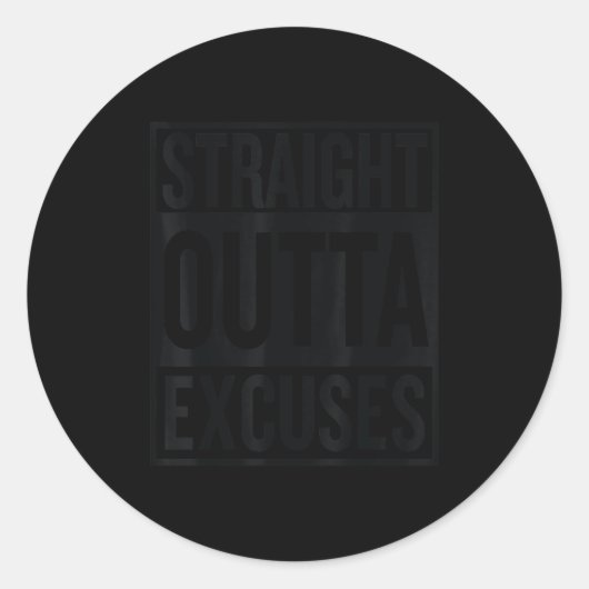 Straight Outta Excuses Block Style Better Self Mot Ronde Sticker (Voorkant)