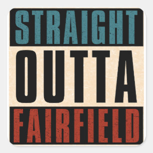 Straight Outta Fairfield Californië Verenigde Stat Vierkante Sticker