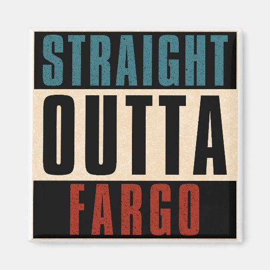 Straight Outta Fargo North Dakota ND Magneet (Voorkant)
