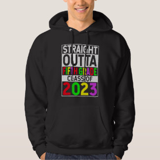 Straight Outta Fifth Grade 2023 Graduation 5th Gra Hoodie
