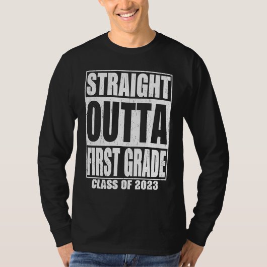 Straight Outta First Grade Graduation 2023 1st Gra T-shirt (Voorkant)