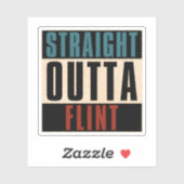 Straight Outta Flint Michigan MI Sticker (Vel)