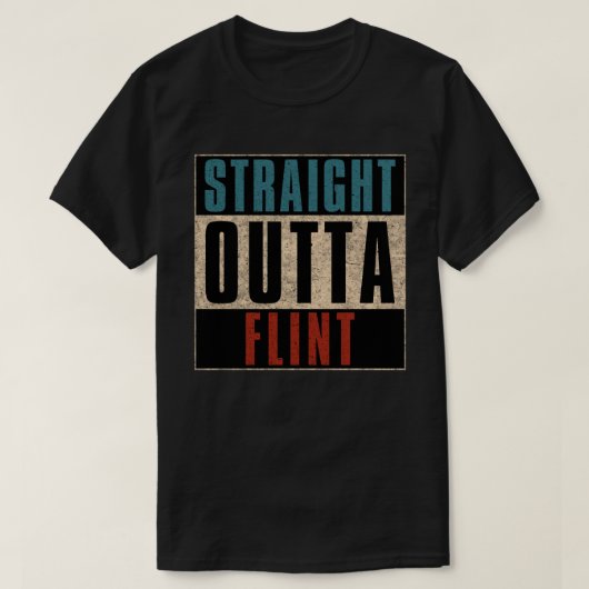 Straight Outta Flint Michigan MI T-shirt (Design voorkant)