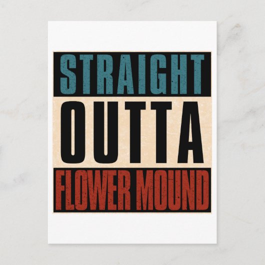 Straight Outta Flower Mound Texas TX Verenigde Sta Briefkaart (Voorkant)