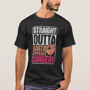 Straight Outta Gastric Bypass Surgery Sleeve Gast T-shirt