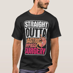 Straight Outta Gastric Bypass Surgery Sleeve Gast T-shirt