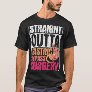 Straight Outta Gastric Bypass Surgery Sleeve Gast T-shirt