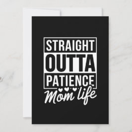 Straight Outta Geduld - Het Leven van de Moeder Kaart