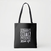 Straight Outta Geduld - Het Leven van de Moeder Tote Bag (Voorkant)