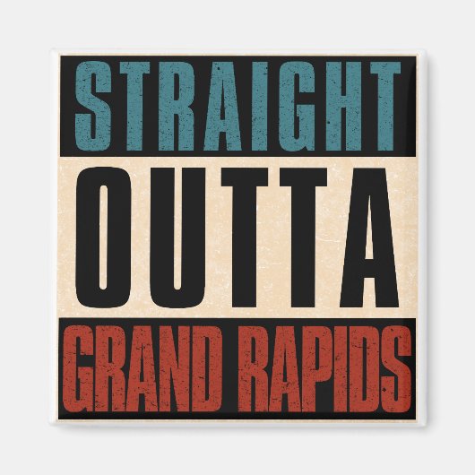 Straight Outta Grand Rapids Michigan MI Magneet (Voorkant)