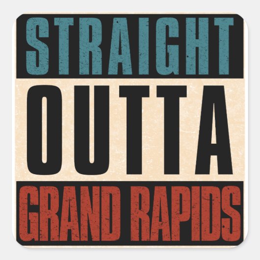 Straight Outta Grand Rapids Michigan MI Vierkante Sticker (Voorkant)