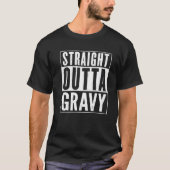 Straight Outta Gravy  Distress Funny T-shirt (Voorkant)