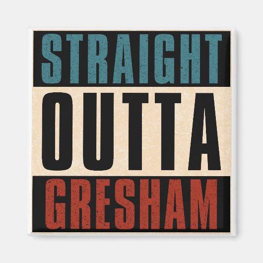 Straight Outta Gresham Oregon OR Magneet (Voorkant)