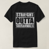 Straight Outta Gujranwala Pakistan T-shirt voor Gu (Design voorkant)