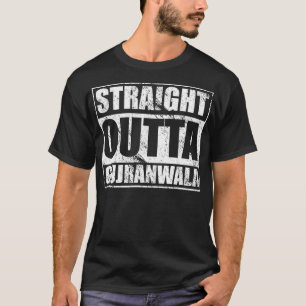 Straight Outta Gujranwala Pakistan T-shirt voor Gu