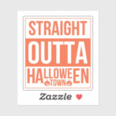 Straight Outta Halloween Town Sticker (Vel)