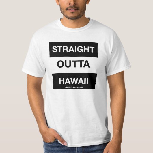 STRAIGHT OUTTA HAWAII T-SHIRT (Voorkant)