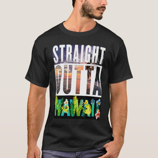 Straight Outta Hawaii  Travel Vacation T-shirt (Voorkant)