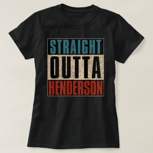 Straight Outta Henderson Nevada NV T-shirt (Design voorkant)