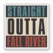 Straight Outta Herfst River Massachusetts MA Sticker (Voorkant)