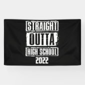 Straight Outta High School 2022 Afstuderen Spandoek (Horizontaal)