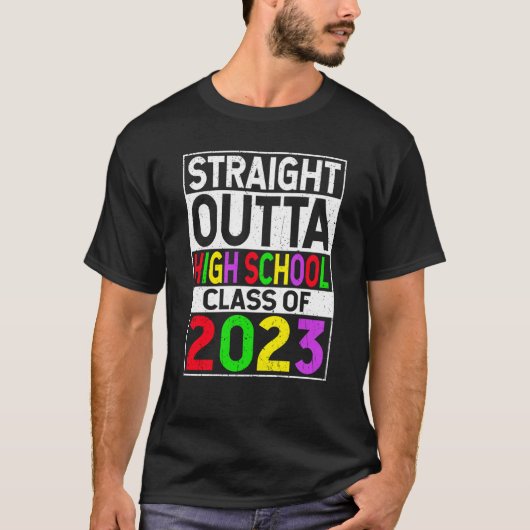 Straight Outta High School 2023 Afstuderen T-shirt (Voorkant)