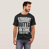 Straight Outta High School Afstuderen Class 2021 F T-shirt (Voorkant volledig)