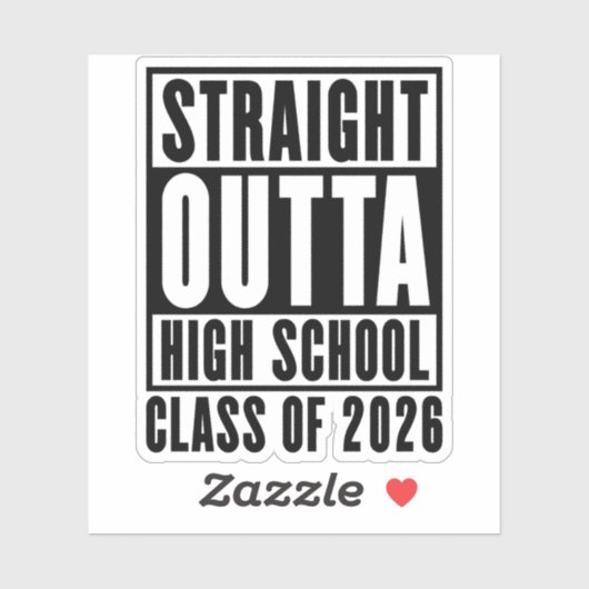 Straight Outta High School Class of 2026 Sticker (Vel)