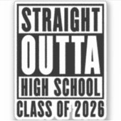 Straight Outta High School Class of 2026 Sticker (Voorkant)