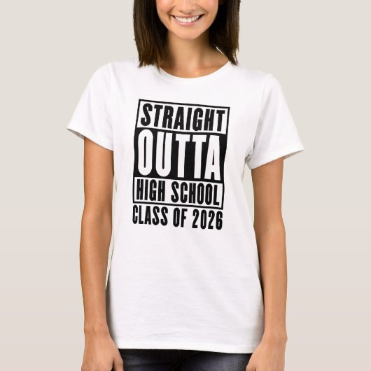 Straight Outta High School Class of 2026 T-shirt (Voorkant)