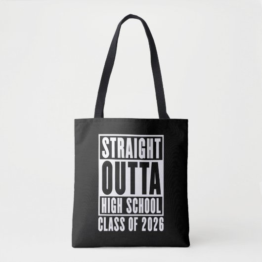 Straight Outta High School Class of 2026 Tote Bag (Voorkant)