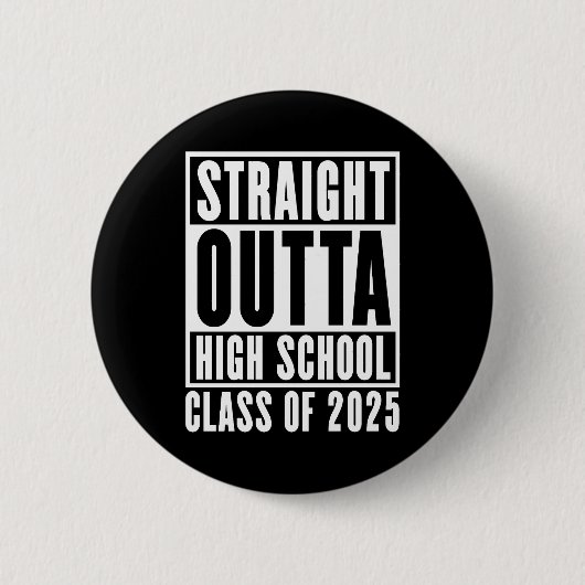 Straight Outta High School Class van 2025 Ronde Button 5,7 Cm (Voorkant)