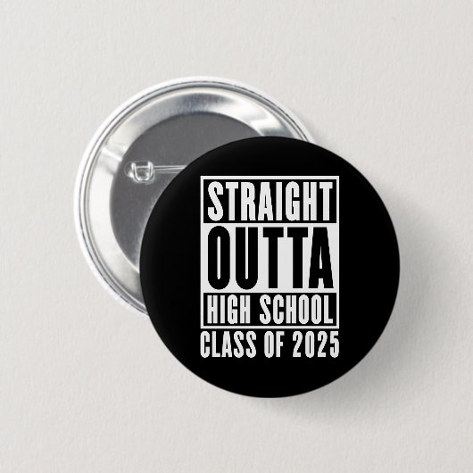 Straight Outta High School Class van 2025 Ronde Button 5,7 Cm (Voorkant /achterkant)