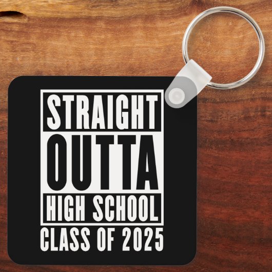 Straight Outta High School Class van 2025 Sleutelhanger (Achterkant)